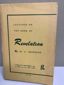 Lectures on the Book of Revelation, by H. A. Ironside